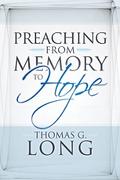 Preaching from Memory to Hope