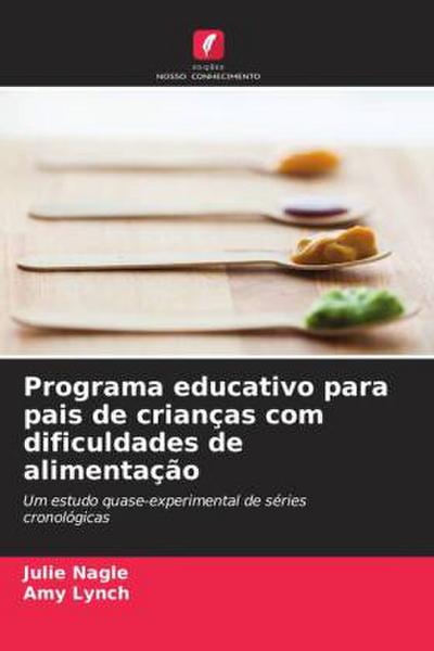Programa educativo para pais de crianças com dificuldades de alimentação