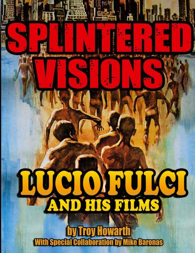 Splintered Visions Lucio Fulci and His Films