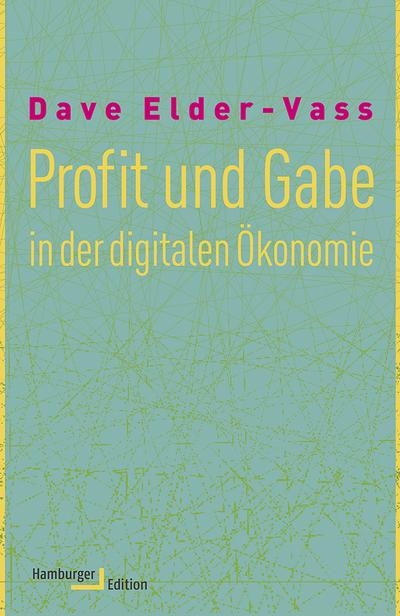 Profit und Gabe in der digitalen Ökonomie