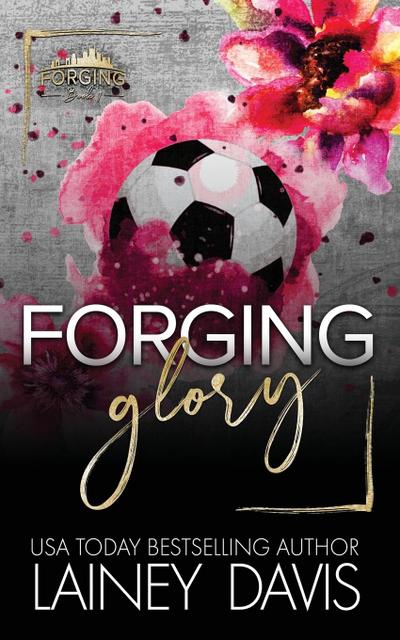 Forging Glory