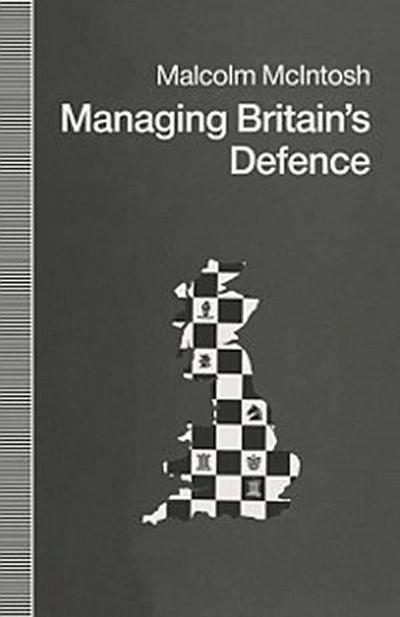 Managing Britain’s Defence