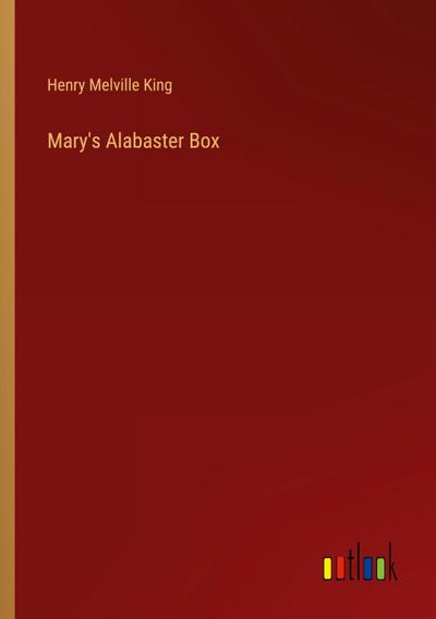 Mary’s Alabaster Box