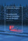 Se ahogarán en las lágrimas de sus madres
