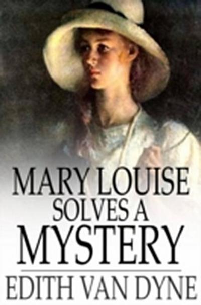Mary Louise Solves a Mystery