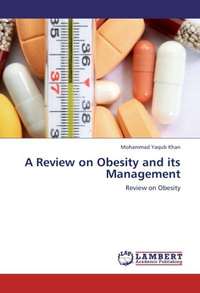 A Review on Obesity and its Management