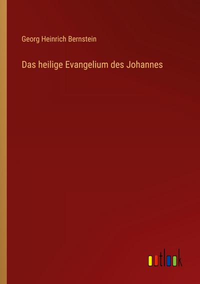 Das heilige Evangelium des Johannes