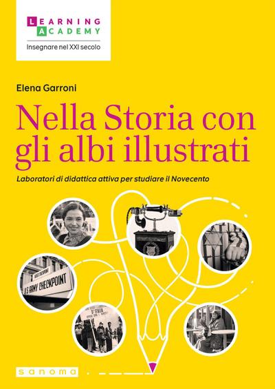 Garroni, E: Nella Storia con gli albi illustrati. Laboratori