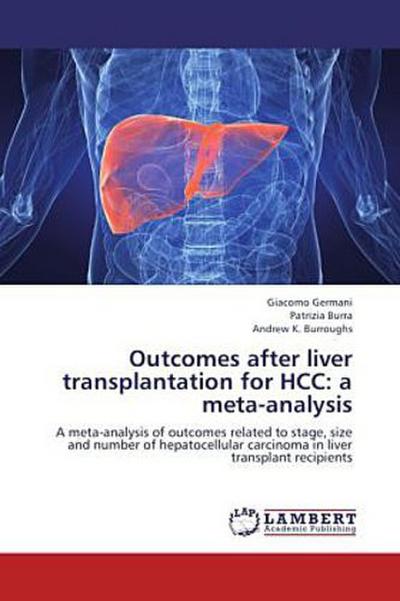 Outcomes after liver transplantation for HCC: a meta-analysis