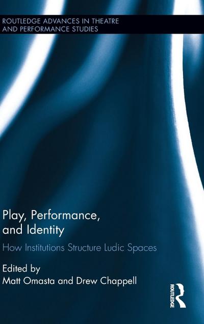 Play, Performance, and Identity