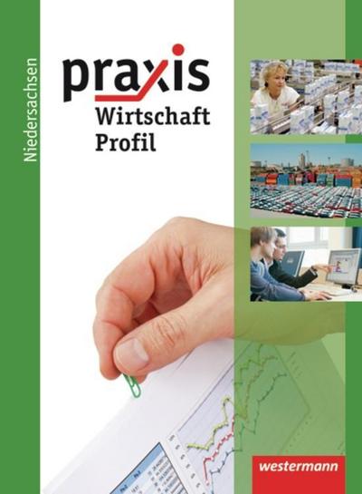 Praxis Profil 9 /10. Wirtschaft. Schulbuch. Realschule. Niedersachsen