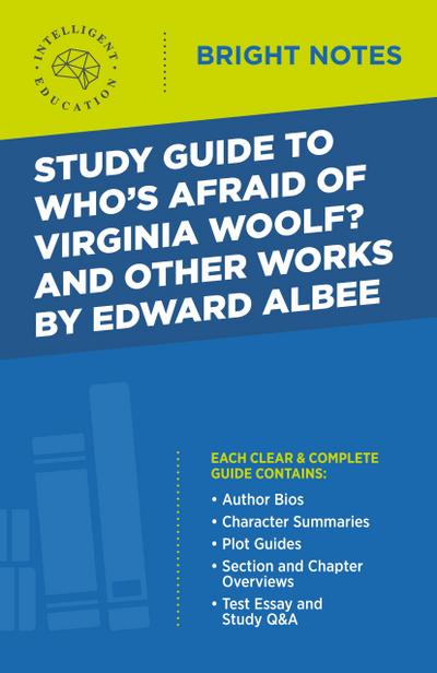 Study Guide to Who’s Afraid of Virginia Woolf? and Other Works by Edward Albee