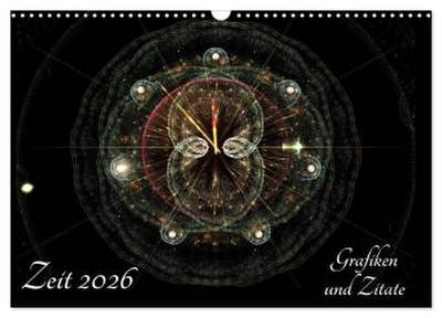 Zeit 2026 - Grafiken und Zitate (Wandkalender 2026 DIN A3 quer), CALVENDO Monatskalender