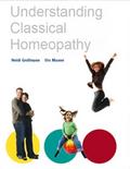 Understandig Classical Homeopathy