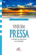 Viver sem pressa
