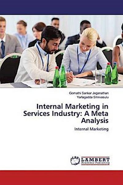 Internal Marketing in Services Industry: A Meta Analysis