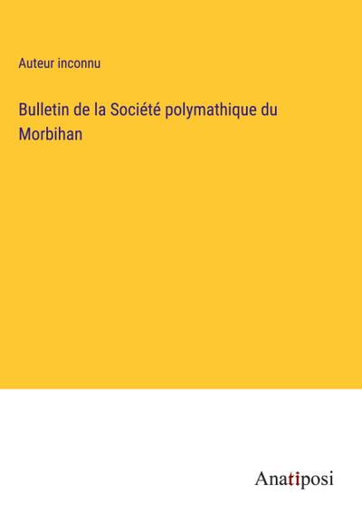 Bulletin de la Société polymathique du Morbihan