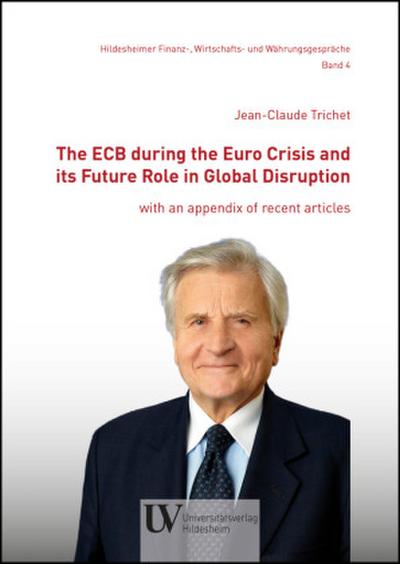 The ECB during the Euro Crisis and its Future Role in Global Disruption