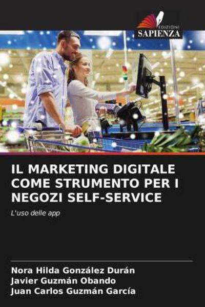IL MARKETING DIGITALE COME STRUMENTO PER I NEGOZI SELF-SERVICE