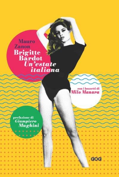 Brigitte Bardot. Un’estate italiana