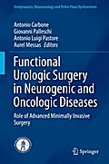 Functional Urologic Surgery in Neurogenic and Oncologic Diseases
