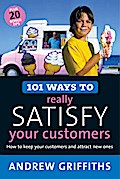 101 Ways to Really Satisfy Your Customers
