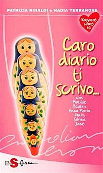 Caro diario ti scrivo... con Matilde, Beatrix, Anna Maria, Emily, Silvina, Jane
