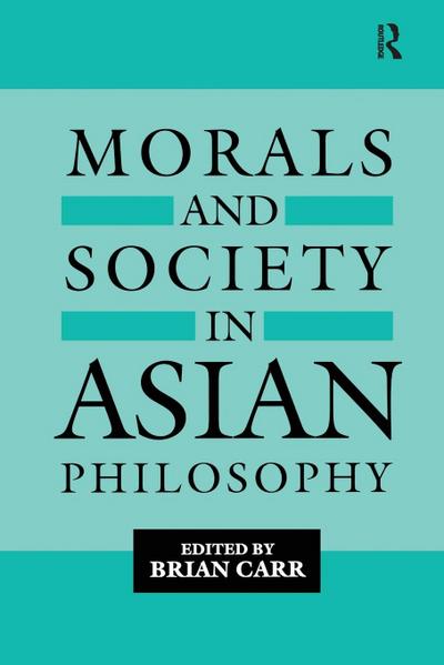 Morals and Society in Asian Philosophy