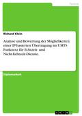 Analyse und Bewertung der Möglichkeiten einer IP-basierten Übertragung im UMTS Funknetz für Echtzeit- und Nicht-Echtzeit-Dienste.