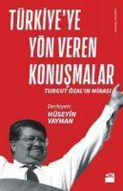 Türkiyeye Yön Veren Konusmalar