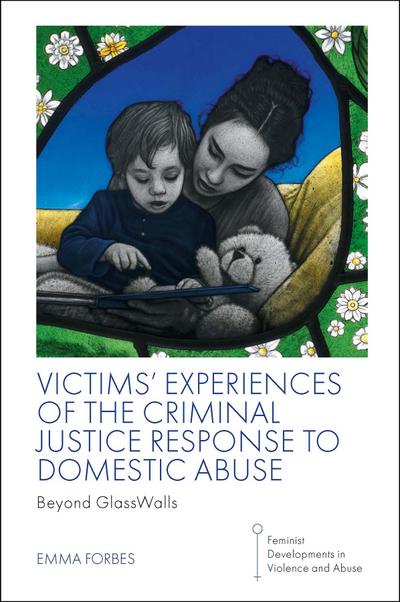Victims’ Experiences of The Criminal Justice Response to Domestic Abuse