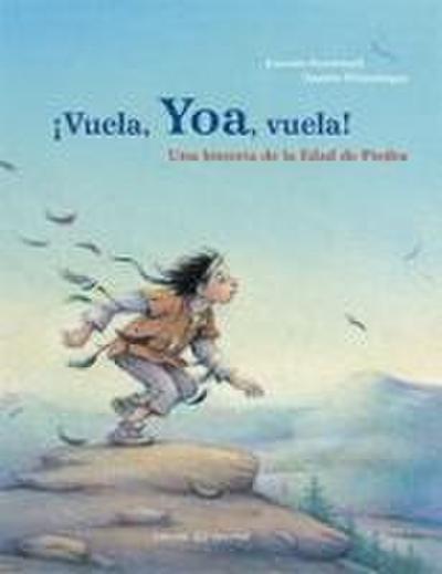 Vuela, Yoa, Vuela!: Una Historia de la Edad de Piedra