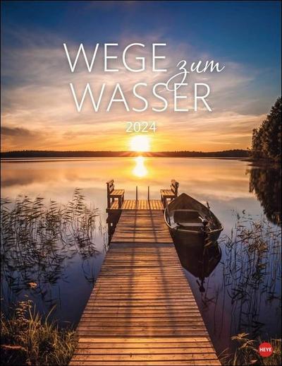Wege zum Wasser Posterkalender 2024. Die Schönheit unberührter Natur in einem großen Wandkalender. Foto-Kalender für Naturfreunde. Format 34 x 44 cm