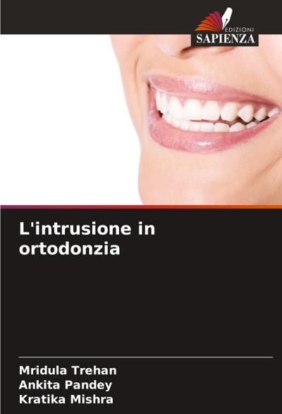 L’intrusione in ortodonzia