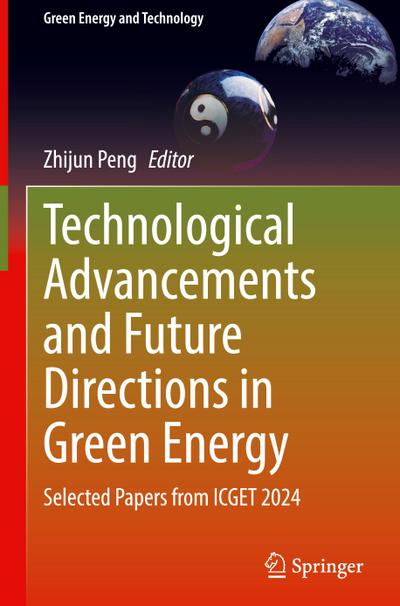Technological Advancements and Future Directions in Green Energy