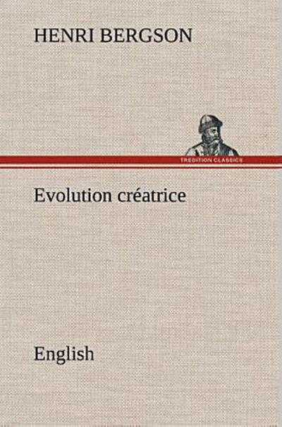 Evolution créatrice. English