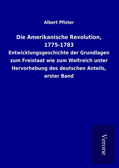 Die Amerikanische Revolution, 1775-1783