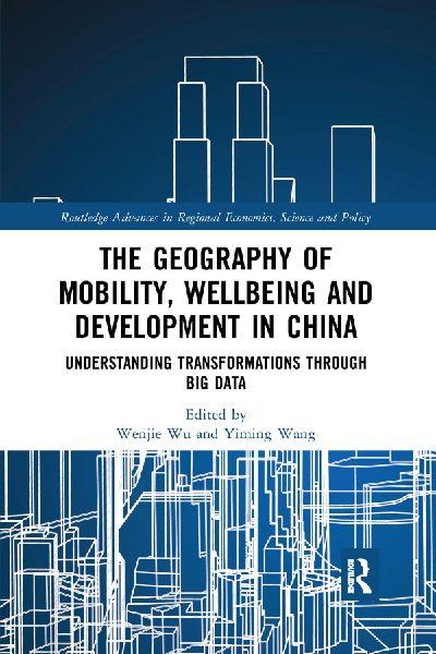 The Geography of Mobility, Wellbeing and Development in China