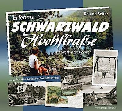 Erlebnis Schwarzwaldhochstraße ... zu Großvaters Zeiten