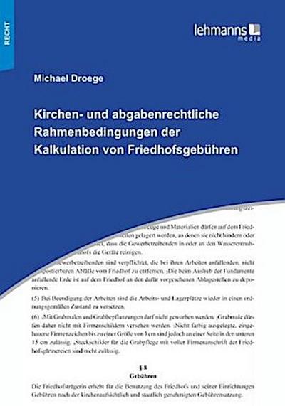 Kirchen- und abgabenrechtliche Rahmenbedingungen der Kalkulation von Friedhofsgebühren