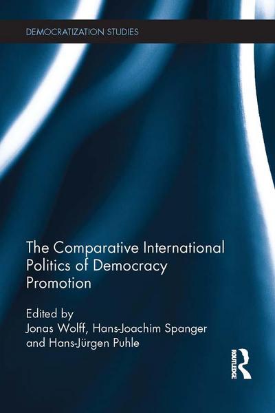 The Comparative International Politics of Democracy Promotion