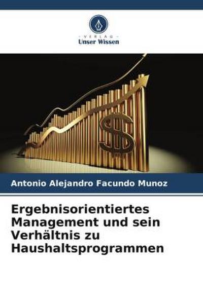 Ergebnisorientiertes Management und sein Verhältnis zu Haushaltsprogrammen