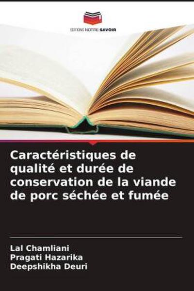 Caractéristiques de qualité et durée de conservation de la viande de porc séchée et fumée
