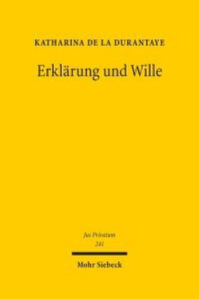 Erklärung und Wille