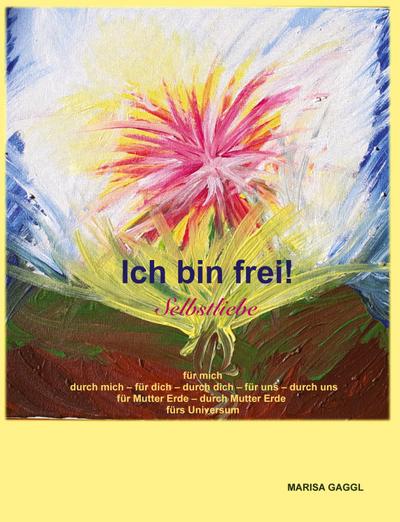 Ich bin frei! Selbstliebe