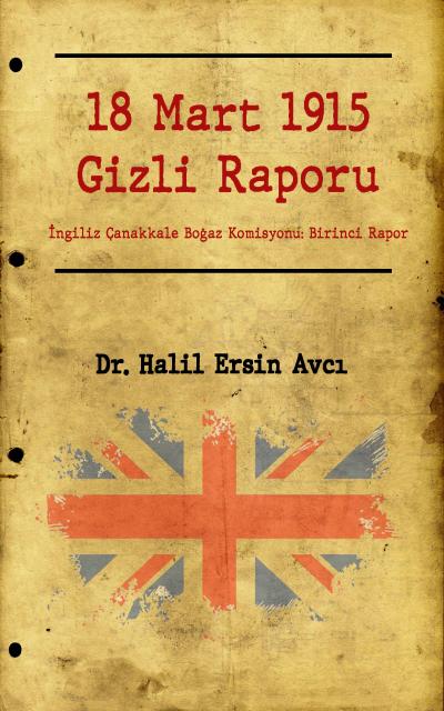 18 Mart 1915 Gizli Raporu