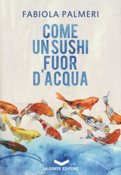 Come un sushi fuor d’acqua