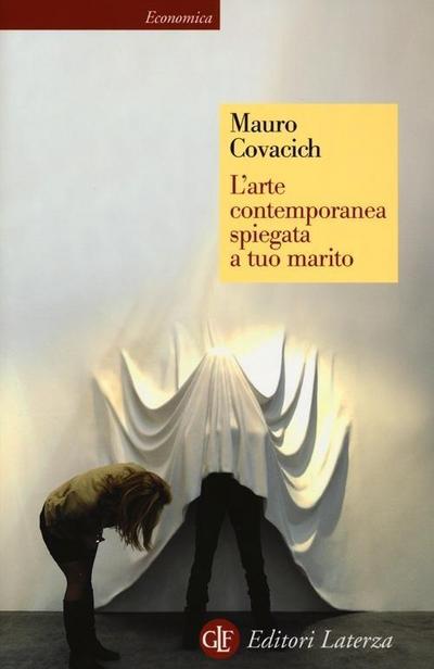 L’ arte contemporanea spiegata a tuo marito