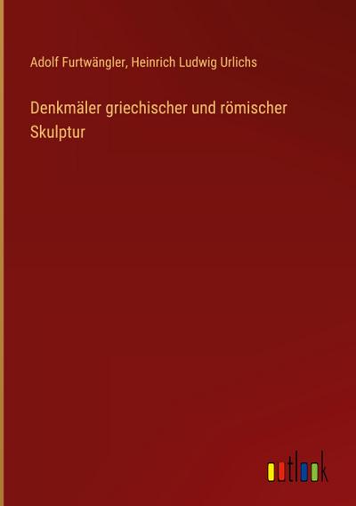 Denkmäler griechischer und römischer Skulptur