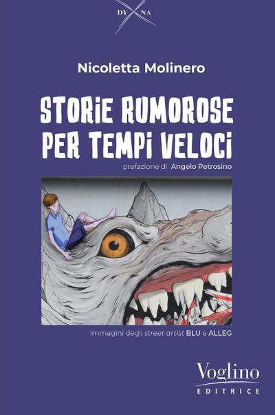Molinero, N: Storie rumorose per tempi veloci